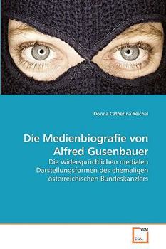 Paperback Die Medienbiografie von Alfred Gusenbauer [German] Book