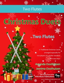 Paperback Christmas Duets for Two Flutes: 21 Traditional Christmas Carols arranged for two equal flutes of intermediate standard Book