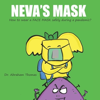 Paperback Neva's Mask: How kids can safely wear a Face Mask Book