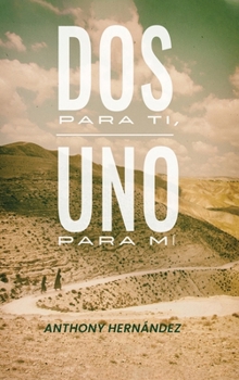 Hardcover Dos para ti, uno para mí. [Spanish] Book