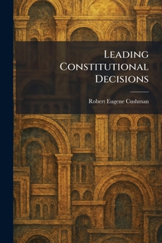 Leading Constitutional Decisions