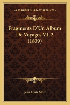 Paperback Fragments D'Un Album De Voyages V1-2 (1839) [French] Book