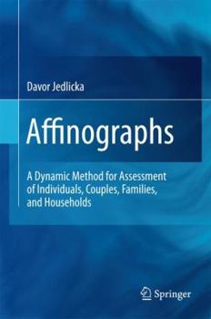 Hardcover Affinographs: A Dynamic Method for Assessment of Individuals, Couples, Families, and Households Book