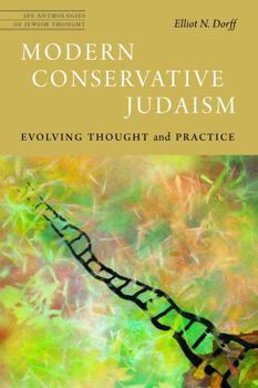 Modern Conservative Judaism: Evolving Thought and Practice - Book  of the JPS Anthologies of Jewish Thought