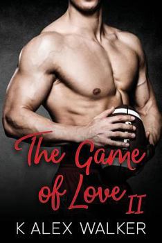 The Game of Love Book II - Book #2 of the Game of Love