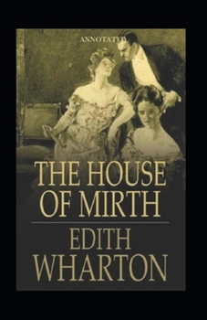 Paperback The House of Mirth Annotated Book