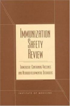 Paperback Immunization Safety Review: Thimerosal-Containing Vaccines and Neurodevelopmental Disorders Book