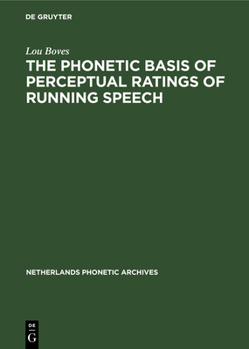 Hardcover The Phonetic Basis of Perceptual Ratings of Running Speech Book