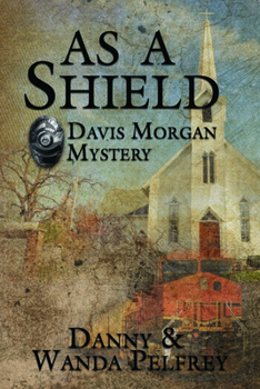 Paperback As a Shield: Davis Morgan Mystery Book