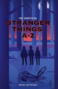 Paperback The Unofficial Stranger Things A-Z Book