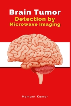 Paperback Brain Tumor Detection by Microwave Imaging Book