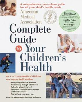 Hardcover American Medical Association Complete Guide to Your Children's Health Book