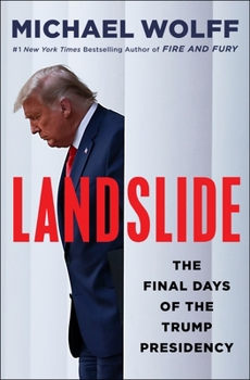 Hardcover Landslide: The Final Days of the Trump Presidency Book