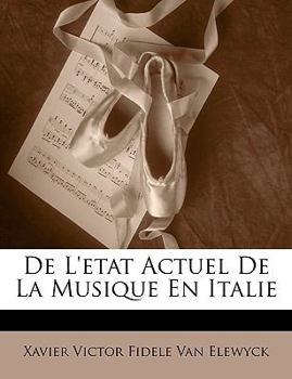 Paperback De L'etat Actuel De La Musique En Italie [French] [Large Print] Book