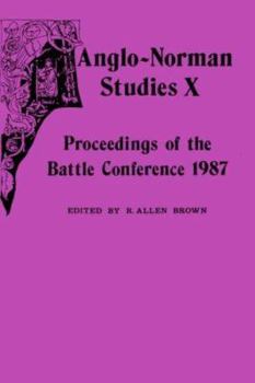 Hardcover Anglo-Norman Studies X: Proceedings of the Battle Conference 1987 Book