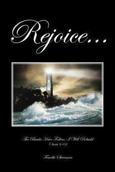 Paperback Rejoice...: The Bricks Have Fallen; I Will Rebuild (Isaiah 9:10) Book