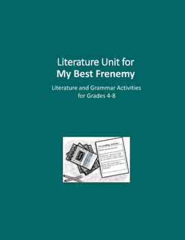 Paperback Literature Unit for My Best Frenemy: A Complete Literature and Grammar Unit Book