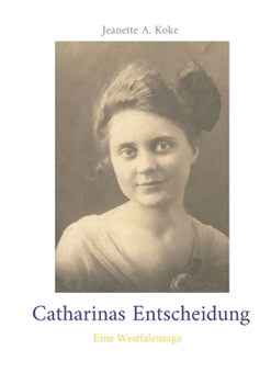 Paperback Catharinas Entscheidung: Eine Westfalensaga [German] Book