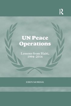 Paperback UN Peace Operations: Lessons from Haiti, 1994-2016 Book