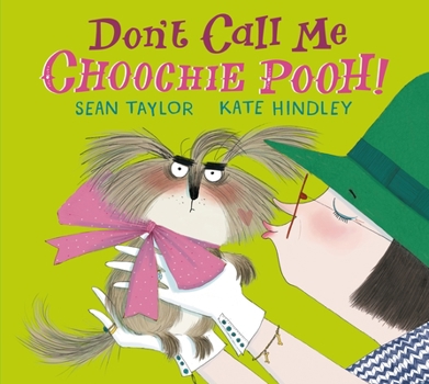 Hardcover Don't Call Me Choochie Pooh! Book