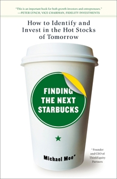 Paperback Finding the Next Starbucks: How to Identify and Invest in the Hot Stocks of Tomorrow Book