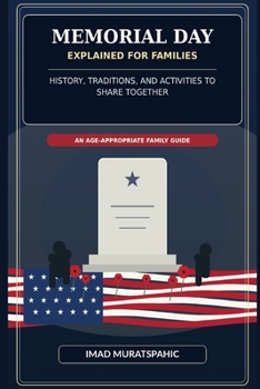 Paperback Memorial Day Explained for Families: History, Traditions, and Activities to Share Together Book
