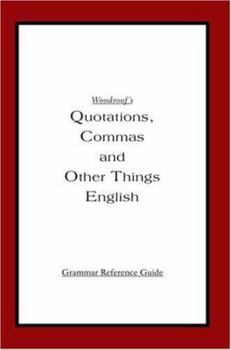 Paperback Woodroof's Quotations, Commas and Other Things English: Instructor's Reference Edition Book