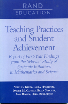 Paperback Teaching Practices and Student Achievement: Report of First-Year Findings from the 'Mosaic' Study of Systemic Initiatives in Mathematics and Science Book