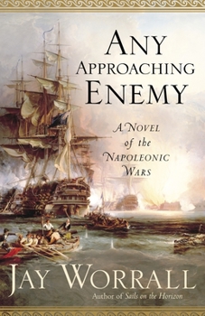 Any Approaching Enemy: A Novel of the Napoleonic Wars - Book #2 of the Napoleonic Wars