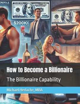 Paperback How to Become a Billionaire: The Billionaire Capability Book