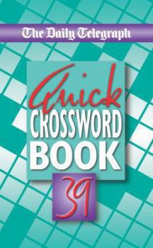 Paperback The "Daily Telegraph" Quick Crossword Book: No. 39 Book