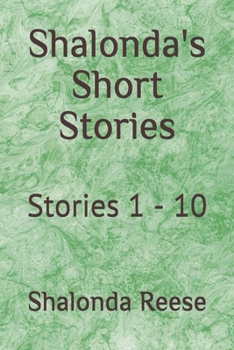 Paperback Shalonda's Short Stories: Stories 1 - 10 Book