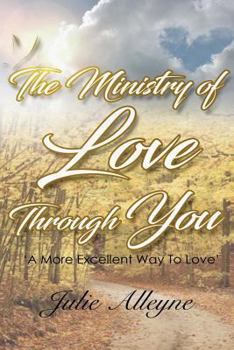 Paperback The Ministry of Love Through You: Revised Edition Book