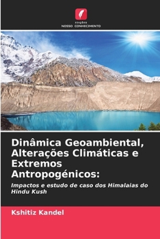 Paperback Dinâmica Geoambiental, Alterações Climáticas e Extremos Antropogénicos [Portuguese] Book