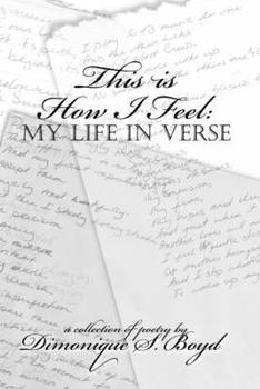 Paperback This is How I Feel: My Life in Verse Book