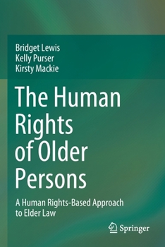 The Human Rights of Older Persons: A Human Rights-Based Approach to Elder Law