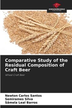 Paperback Comparative Study of the Residual Composition of Craft Beer Book