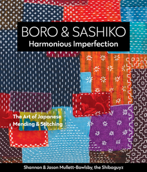 Paperback Boro & Sashiko, Harmonious Imperfection: The Art of Japanese Mending & Stitching Book