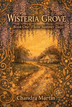 Paperback Wisteria Grove, Book One: Those Summer Days Book