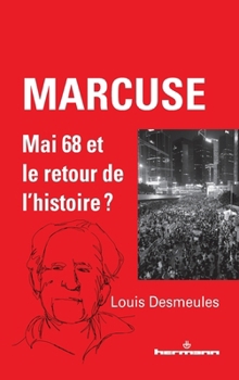 Paperback Marcuse, Mai 68 et le retour de l'histoire ? [French] Book
