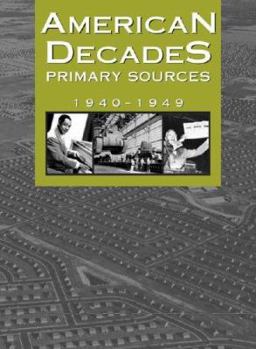 Hardcover American Decades Primary Sources: 1940-1949 Book