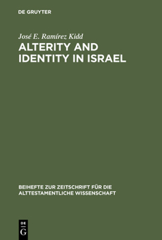 Hardcover Alterity and Identity in Israel: The Ger in the Old Testament Book