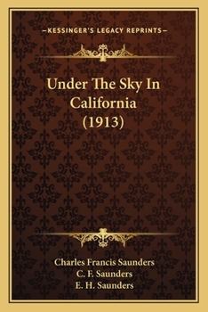 Paperback Under The Sky In California (1913) Book