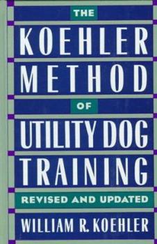 Hardcover The Koehler Method of Utility Dog Training [Large Print] Book