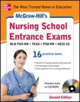 Paperback McGraw-Hill's Nursing School Entrance Exams , 2nd Edition: Strategies + 16 Practice Tests [With CDROM] Book
