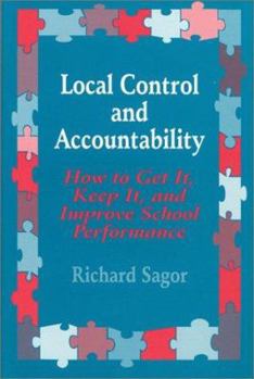 Paperback Local Control and Accountability: How to Get It, Keep It, and Improve School Performance Book