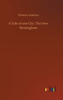 Hardcover A Tale of one City: The New Birmingham Book