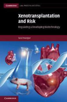 Electronics Xenotransplantation and Risk: Regulating a Developing Biotechnology Book