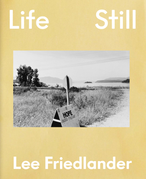 Hardcover Lee Friedlander: Life Still Book