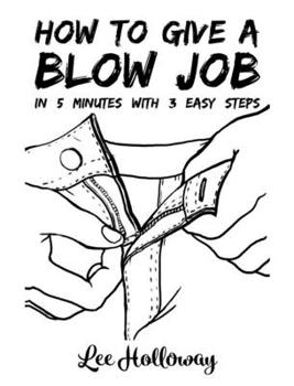 Paperback How to Give a Blow Job Book